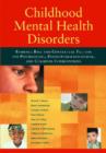 Image for Childhood Mental Health Disorders : Evidence Base and Contextual Factors for Psychosocial, Psychopharmacological, and Combined Interventions