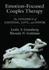 Image for Emotion-Focused Couples Therapy : The Dynamics of Emotion, Love, and Power