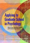 Image for Applying to graduate school in psychology  : advice from successful students and prominent psychologists