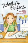 Image for Nobody&#39;s Perfect : A Story for Children About Perfectionism