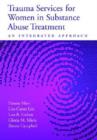 Image for Trauma Services for Women in Substance Abuse Treatment
