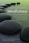 Image for The Art and Science of Mindfulness : Integrating Mindfulness into Psychology and the Helping Professions