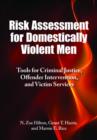 Image for Risk Assessment for Domestically Violent Men : Tools for Criminal Justice, Offender Intervention, and Victim Services