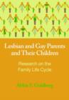 Image for Lesbian and Gay Parents and Their Children : Research on the Family Life Cycle