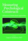 Image for Measuring psychological constructs  : advances in model-based approaches