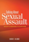 Image for Talking about sexual assault  : society&#39;s response to survivors