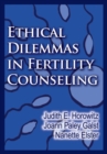Image for Ethical Dilemmas in Fertility Counseling