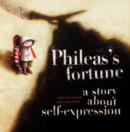 Image for Philea&#39;s fortune  : a story about self-expression