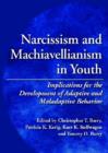Image for Narcissism and Machiavellianism in Youth : Implications for the Development of Adaptive and Maladaptive Behavior