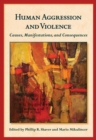 Image for Human aggression and violence  : causes, manifestations, and consequences