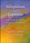 Image for Bilingualism and cognition  : informing research, pedagogy, and policy
