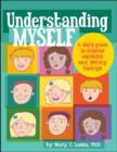 Image for Understanding Myself : A Kid&#39;s Guide to Intense Emotions and Strong Feelings