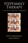 Image for Stepfamily Therapy : A 10-Step Clinical Approach