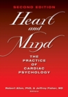 Image for Heart and Mind : The Practice of Cardiac Psychology