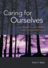 Image for Caring for Ourselves : A Therapist&#39;s Guide to Personal and Professional Well-Being