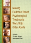 Image for Making Evidence-Based Psychological Treatments Work With Older Adults