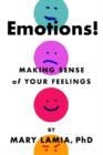 Image for Emotions! : Making Sense of Your Feelings