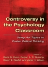 Image for Controversy in the psychology classroom  : using hot topics to foster critical thinking