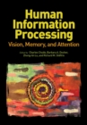 Image for Human information processing  : vision, memory, and attention