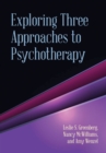 Image for Exploring Three Approaches to Psychotherapy