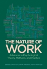 Image for The Nature of Work : Advances in Psychological Theory, Methods, and Practice