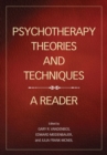 Image for Psychotherapy Theories and Techniques : A Reader