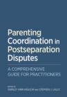 Image for Parenting coordination in postseparation disputes  : a comprehensive guide for practitioners