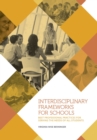 Image for Interdisciplinary Frameworks for Schools