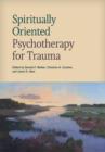 Image for Spiritually Oriented Psychotherapy for Trauma