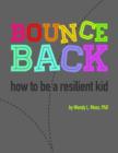 Image for Bounce Back : How to Be a Resilient Kid