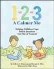 Image for 1-2-3 A Calmer Me : Helping Children Cope When Emotions Get Out of Control