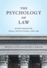 Image for The Psychology of Law : Human Behavior, Legal Institutions, and Law