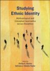 Image for Studying Ethnic Identity : Methodological and Conceptual Approaches Across Disciplines