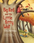 Image for Big Red and the Little Bitty Wolf  : a story about bullying