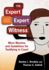 Image for The Expert Expert Witness : More Maxims and Guidelines for Testifying in Court