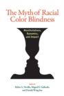Image for The Myth of Racial Color Blindness