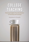 Image for College Teaching : Practical Insights from the Science of Teaching and Learning