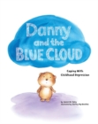 Image for Danny and the blue cloud  : coping with childhood depression