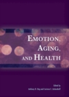 Image for Emotion, Aging, and Health