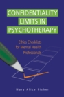 Image for Confidentiality limits in psychotherapy  : ethics checklists for mental health professionals
