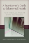 Image for A Practitioner&#39;s Guide to Telemental Health