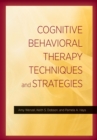 Image for Cognitive Behavioral Therapy Techniques and Strategies