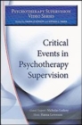 Image for Critical Events in Psychotherapy Supervision