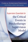 Image for Supervision essentials for the critical events in psychotherapy supervision model