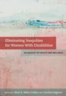Image for Eliminating inequities for women with disabilities  : an agenda for health and wellness