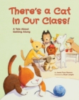 Image for There&#39;s a cat in our class!  : a tale about getting along