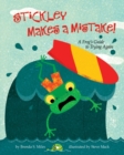 Image for Stickley makes a mistake!  : a frog&#39;s guide to trying again