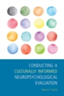 Image for Conducting a culturally informed neuropsychological evaluation