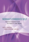 Image for Woman&#39;s embodied self  : feminist perspectives on identity and image