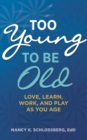 Image for Too Young to Be Old